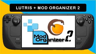 How to Install Mod Organizer 2 on Lutris Steam Deck [upl. by Adeirf]