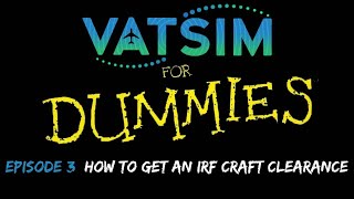 How To Get An IFR CRAFT Clearance on VATSIM EP3 VATSIM For DummiesVATSIM for Beginners Tutorial [upl. by Leo577]