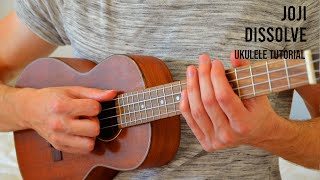 Joji – Dissolve EASY Ukulele Tutorial With Chords  Lyrics [upl. by Naharba]