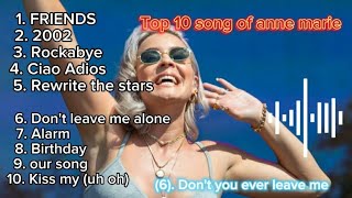 Top 10 songs of anne marie  All time hits of anne marie  Billboard best song Best of 2023 [upl. by Ariada150]