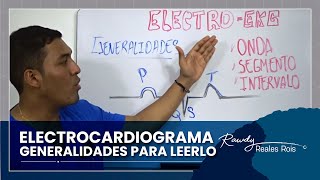 EKG ELECTROCARDIOGRAMA – GENERALIDADES PARA LEERLO  DR RAWDY [upl. by Ahsiugal925]