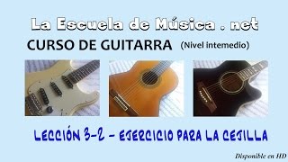 Como hacer cejilla con guitarra acústica y guitarra eléctrica  Lección 32 [upl. by Yhotmit]