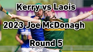 Kerry vs Laois Hurling 2023 Joe McDonagh Cup Round Robin [upl. by Grose887]