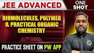 BIOMOLECULES POLYMER amp PRACTICAL ORGANIC CHEMISTRY in 1 Shot  IITJEE ADVANCED  Concepts  PYQs 🔥 [upl. by Issie767]