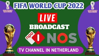 NPO amp NOS channel officially live broadcast FIFA world cup 2022 in NETHERLAND [upl. by Rosetta41]