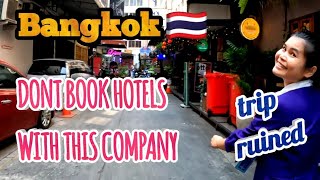 BANGKOK TRIP IN RUINS  hotel bookings not honored [upl. by Enirbas114]