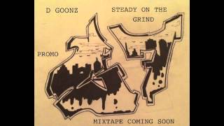 D Goonz  Steady On The Grind Promo [upl. by Philpot354]