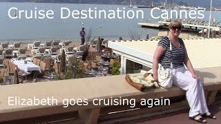 Cruise Destination Cannes  Elizabeth goes cruising again HD [upl. by Devlin120]