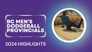 Dodgeball BC Provincials 2024 Mens Highlights [upl. by Annocahs]