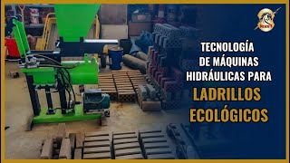 TECNOLOGÍA DE MÁQUINAS HIDRÁULICAS PARA LADRILLOS ECOLÓGICOS [upl. by Relyuc992]