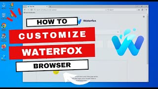 How to Customise WaterFox Browser [upl. by Llamaj]