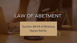 ABETMENT Sec 49 to 54 of Bhartiya Nyaya Sahita  Punishment under Abetment [upl. by Meyeroff]