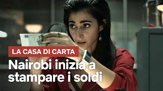 NAIROBI stampa i soldi ne LA CASA DI CARTA  Netflix Italia [upl. by Sajet]