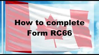 Complete Guide to Completing Form RC66  CCB Canada Child Benefit [upl. by Mal]