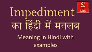 Impediment meaning in Hindi [upl. by Atiniuq]