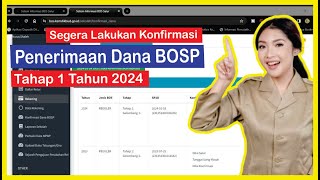 Segera Lakukan Konfirmasi Penerimaan Dana BOSP Tahap 1 Tahun 2024 [upl. by Ettenyar107]