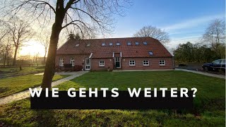 Wie geht’s jetzt weiter mit dem Fehnhaus [upl. by Eanahc]