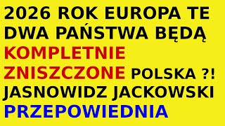 Jasnowidz Jackowski przepowiednia 2026 rok dwa państwa [upl. by Hills]