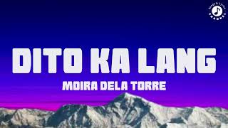 Dito Ka Lang Lyrics Video  Moira Dela Torre [upl. by Eatnoj]