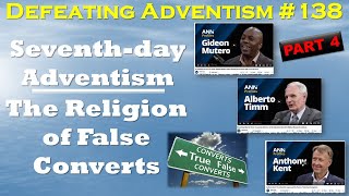 Defeating Adventism  138 – 3 Seventhday Adventist General Conference False Christian Conversions [upl. by Alimat]