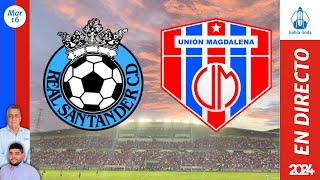 🎙️ ⚽ REAL SANTANDER VS UNIÓN MAGDALENA En Vivo hoy 🔵🔴 Partido Unión Magdalena Hoy [upl. by Sigismond]