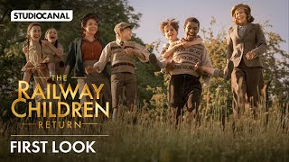 THE RAILWAY CHILDREN RETURN  First Look [upl. by Valerian]