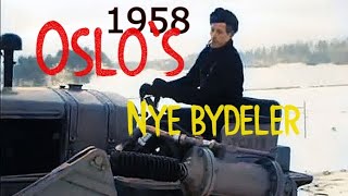 Bygging av Oslos nye bydeler  1958 kolorert [upl. by Halpern]