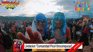 Carnavales Cusco 2024  Lindacion quotComunidad Picol Orccompucyo quot [upl. by Eahsal470]