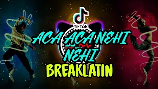 Aca aca nehi nehi breaklatin remix [upl. by Ahsinra837]