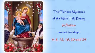 The Glorious Mysteries  In Petition  Annual 54 Day Rosary Novena [upl. by Rodrick]