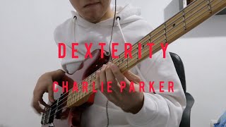 Dexterity  Charlie Parker Bass Melody Cover [upl. by Amethyst289]