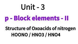 Structure of Oxoacids of nitrogen  Part  2  pBlock elements  II  Class 12 chemistry [upl. by Reaht]