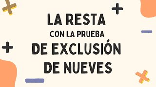 PRUEBA DE EXCLUSION DE NUEVES EN LA RESTA  LAS PARTES DE LA RESTA  LA RESTA PASO A PASO [upl. by Pence]