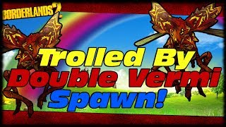 Borderlands 2 Double Vermivorous Spawns On Livestream amp Trolls MAK Trollmivorous The Invincible [upl. by Tigges]