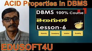 ACID Properties in DBMSDBMS full course in TeluguLesson6 [upl. by Arbas]