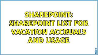 Sharepoint Sharepoint list for vacation accruals and usage [upl. by Primo523]