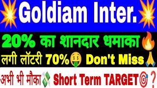 Goldiam International 20 का शानदार धमाका 💥 Goldiam international share latest news [upl. by Nerb]