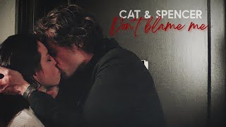 Cat and Spencer  ”Don’t blame me love made me crazy” [upl. by Ahseela]