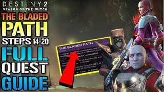 Destiny 2 The Bladed Path FULL QUEST GUIDE Steps 1420 Season Of The Witch [upl. by Nhguavad366]