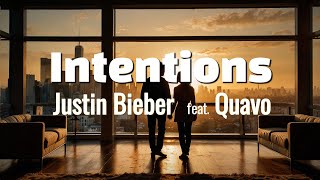 Justin Bieber  Intentions ft Quavo Lyrics [upl. by Verge]