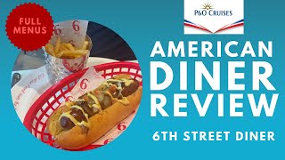 PampO Cruises Arvia ULTIMATE GUIDE to 6TH STREET DINER  with full menus [upl. by Arama462]