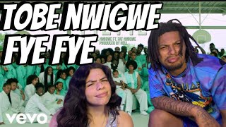 TOBE NWIGWE  FYE FYE Ft FAT NWIGWE REACTION [upl. by Hnahk]