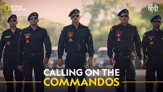 Calling on the Commandos  Inside NSG  हिन्दी  Full Episode  S1 E1  National Geographic [upl. by Dalohcin174]