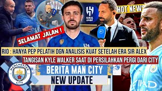 SELAMAT JALAN SILVA😭Pep takan halangi pemain pergi🥺Kovacic pembelian top☑️Nasib Kyle🤬BERITA MAN CITY [upl. by Dianuj]