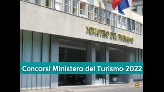 Concorsi Ministero del Turismo 2022 – 30 posti – Con diploma o laurea [upl. by Clayson]