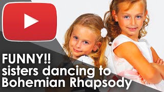 FUNNY 2 little sisters dancing Bohemian Rhapsody  The Maestro amp The European Pop Orchestra [upl. by Nylteak]