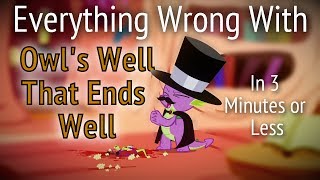 Parody Everything Wrong With Owls Well That Ends Well in 3 Minutes or Less [upl. by Rob]