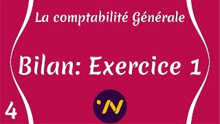 4 Bilan  Exercice 1 quotComptabilité généralequot [upl. by Eckardt487]