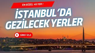 İstanbulda Gezilecek Yerler Listesi  En Popüler Yerleri Keşfet [upl. by Columbyne]