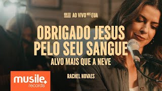 Rachel Novaes  Obrigado Jesus Pelo Seu Sangue Thank You Jesus for the Blood  Charity Gayle [upl. by Cadal]